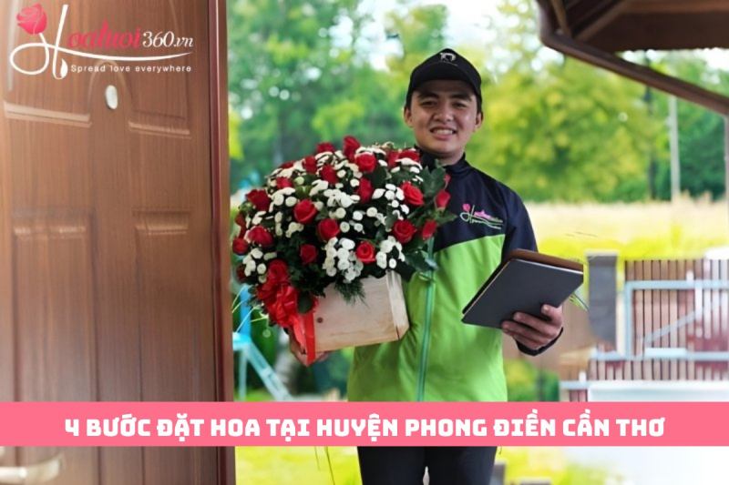 4 bước đặt hoa tươi tại huyện Phong Điền Cần Thơ