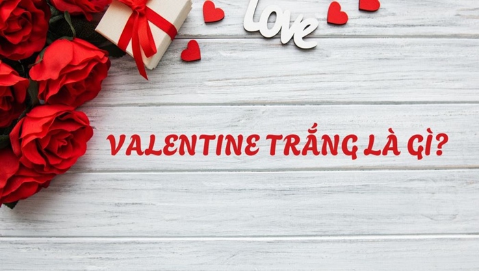 Valentine Trắng là gì?