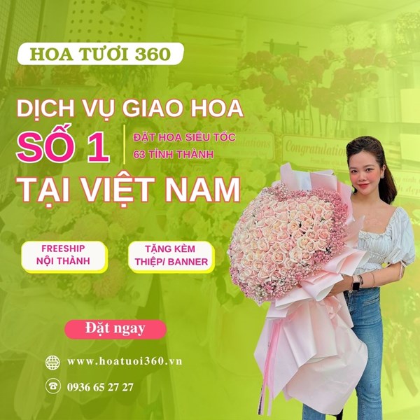 Hoa Tươi 360 là cửa hàng hoa tươi uy tín, số 1 Việt Nam